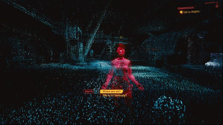When you arrive in Cyberspace, go to Brigitte and talk to her - Cyberpunk 2077: Transmission walkthrough - Act 2 - Cyberpunk 2077 Guide