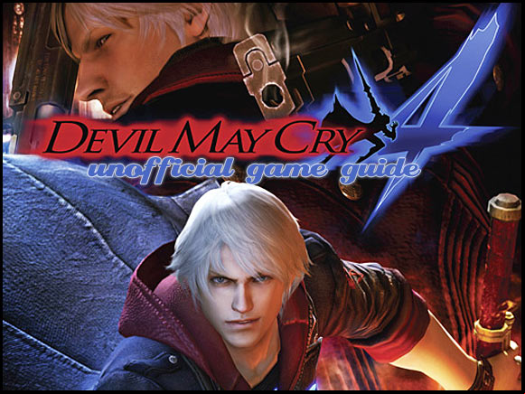 Welcome to the cruel world of demons and demon hunters - Devil May Cry 4 Game Guide & Walkthrough