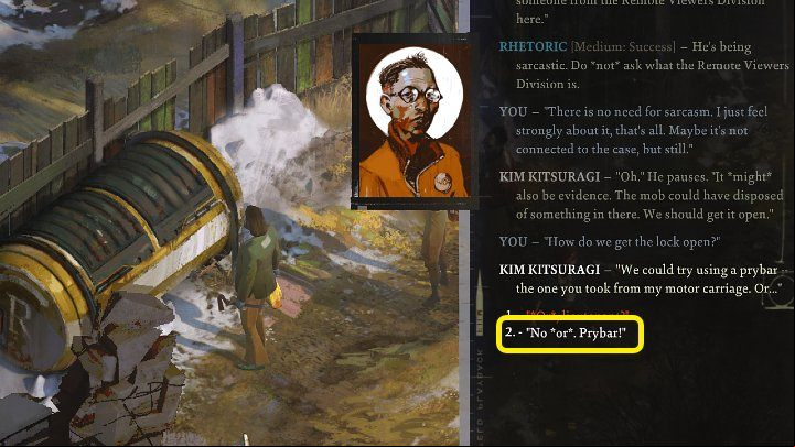 The second way is a bit more complicated, as you have to use a prybar and also the legendary Physical Instrument skill check - Disco Elysium: How to open trash container? - FAQ - Disco Elysium Guide
