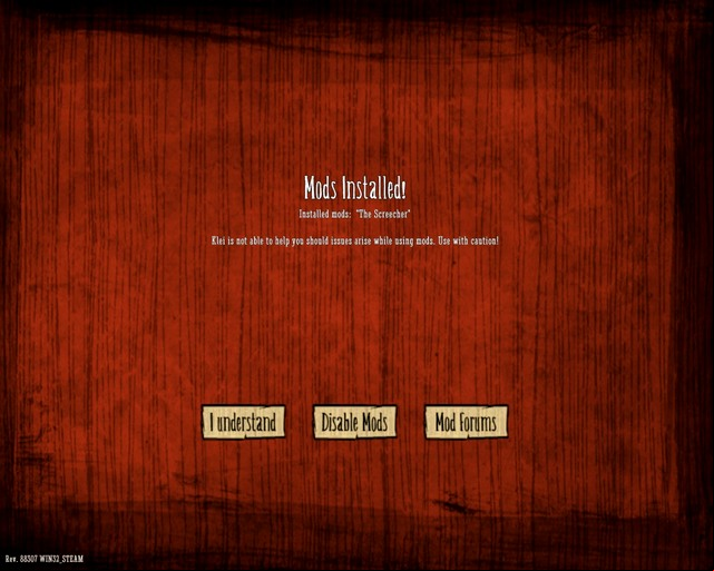 In this screen, you will learn that the mod has been installed properly. - Description of The Screecher mod - Alls Well That Maxwell - Dont Starve - Game Guide and Walkthrough