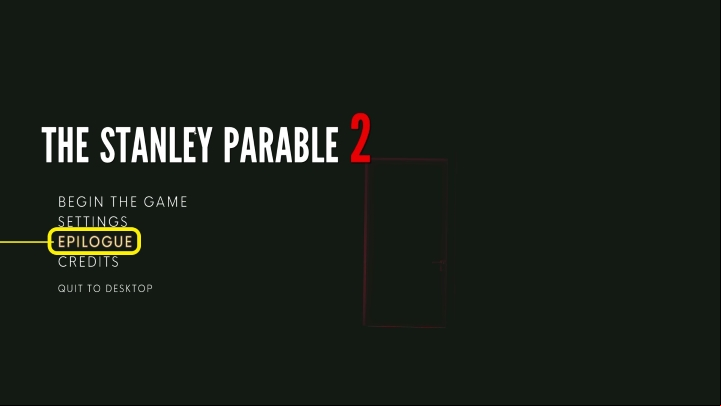 If you have followed this advice, you should now be able to see an additional option in the main menu - Epilogue - Stanley Parable Ultra Deluxe: New content - All endings - Stanley Parable Ultra Deluxe Guide